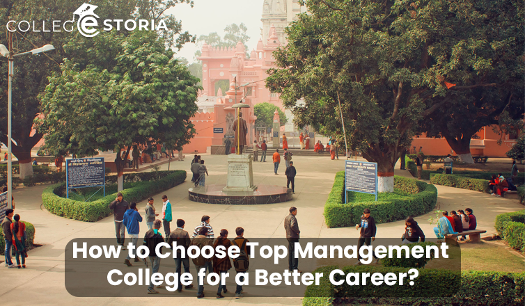 How to Choose Top Management College for a Better Career?