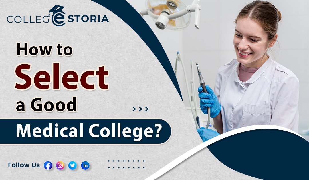 How to Select a Good Medical College?