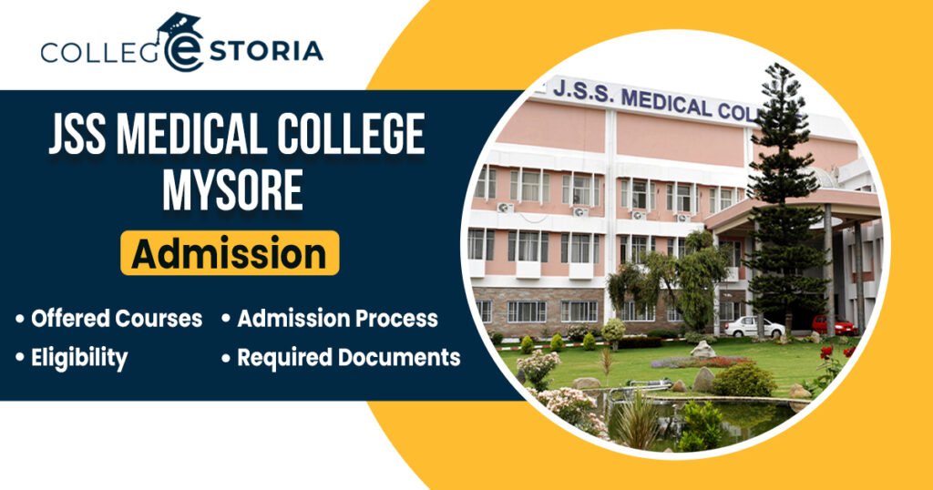 JSS Medical College Mysore: Admission Process, Courses, Eligibility