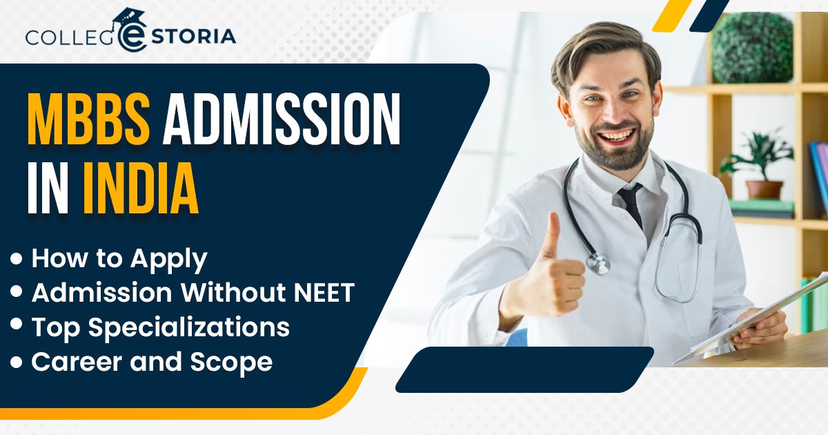 MBBS Admission in India: Without NEET, Specializations, Process