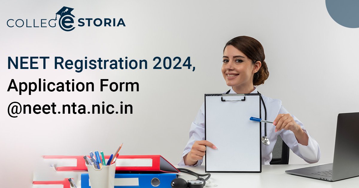 NEET Registration 2024, Application Form @neet.nta.nic.in