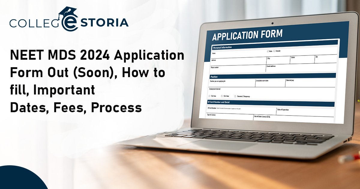 NEET MDS 2024 Application Form Out (Soon), How to fill, Important Dates, Fees, Process