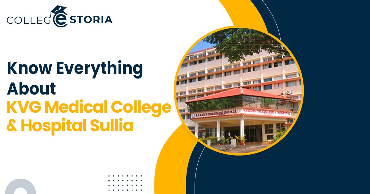 Know Everything About KVG Medical College & Hospital Sullia