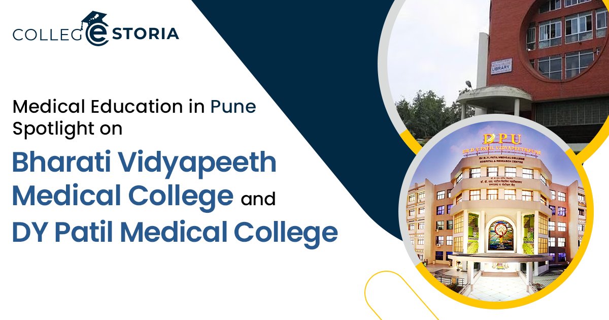 Medical Education in Pune |Spotlight on Bharati Vidyapeeth Medical College and DY Patil Medical College