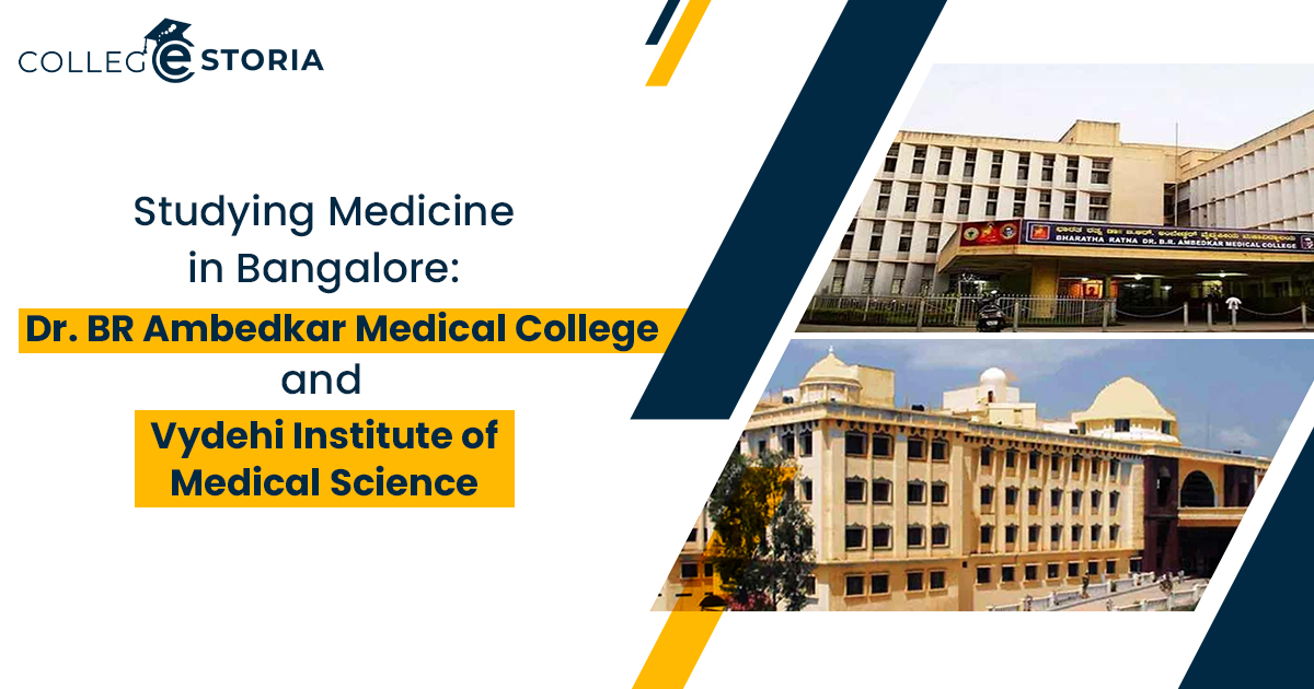 Studying Medicine in Bangalore | Dr. BR Ambedkar Medical College and Vydehi Institute of Medical Science