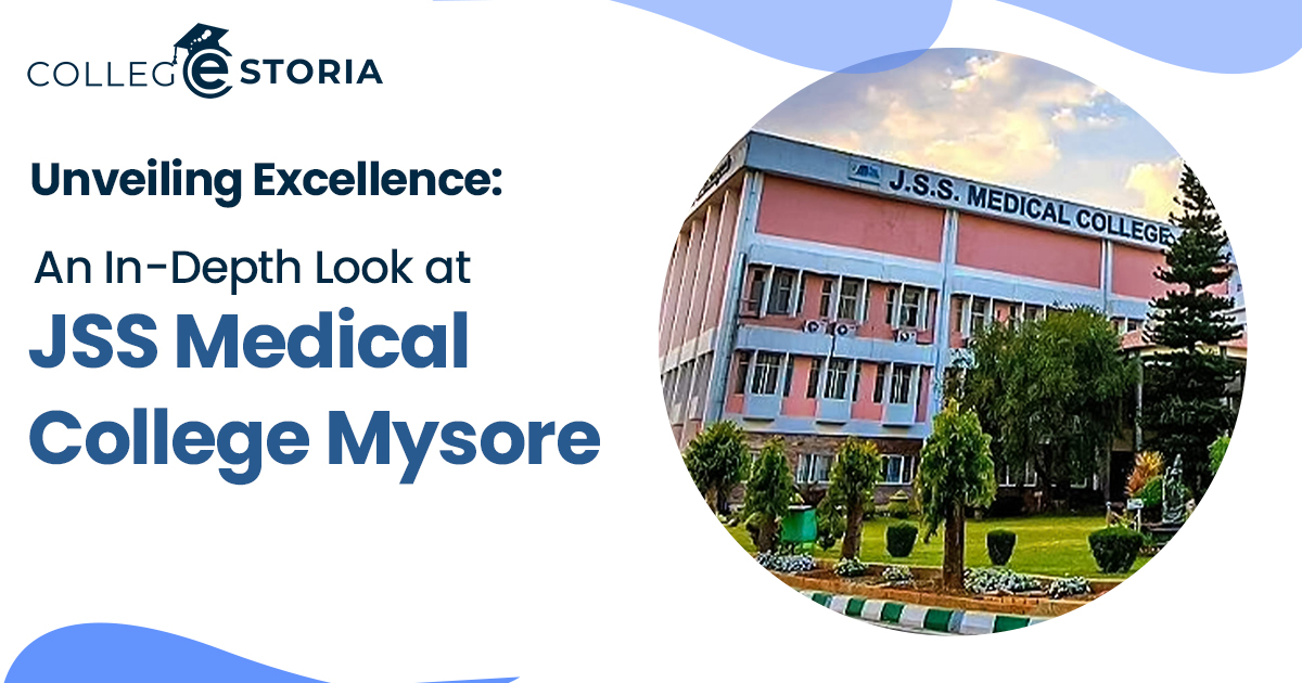 Unveiling Excellence | An In-Depth Look at JSS Medical College Mysore