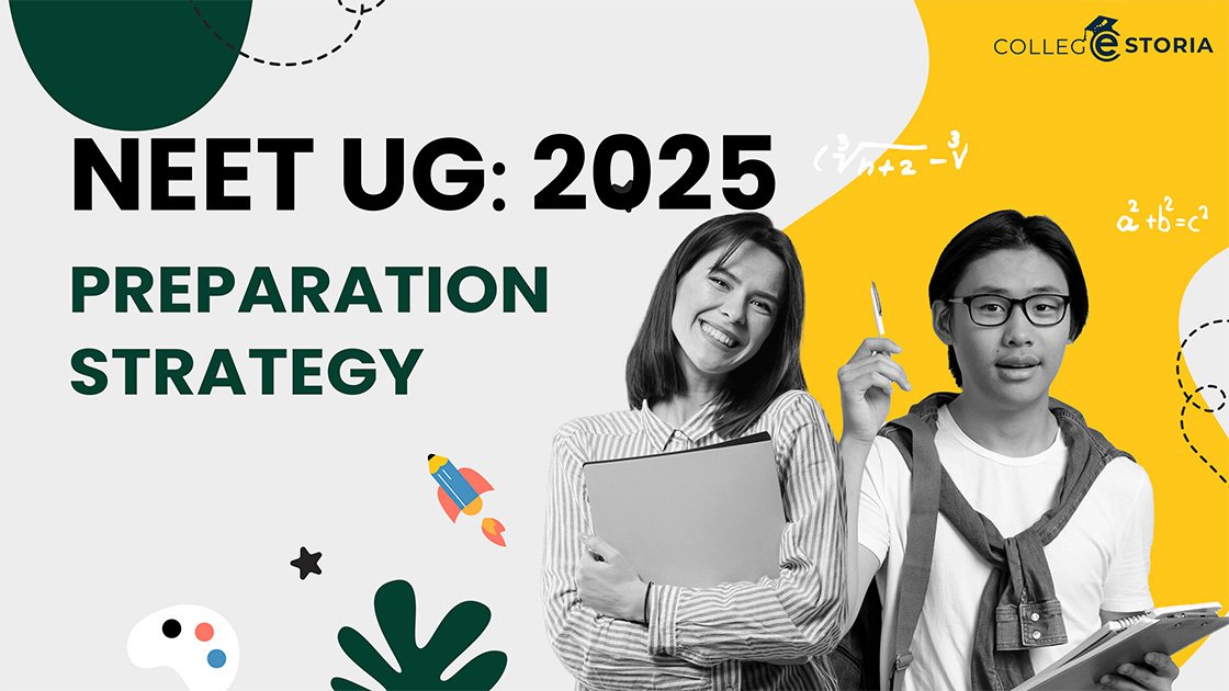 NEET UG 2025 Preparation Strategy: Tips to Crack the Exam with a High Score