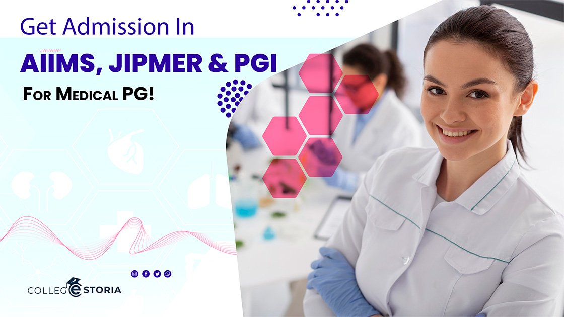  How to Get Admission in AIIMS, JIPMER & PGI for Medical PG?