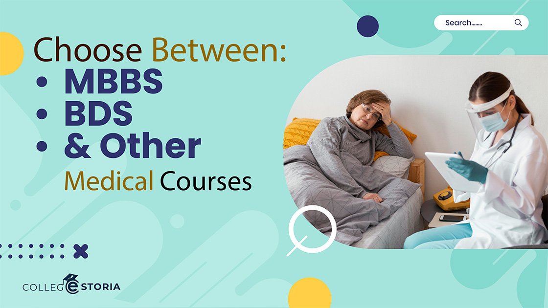 How to Choose Between MBBS, BDS, and Other Medical Courses