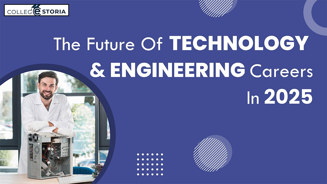 The Future of Technology and Engineering Careers in 2025