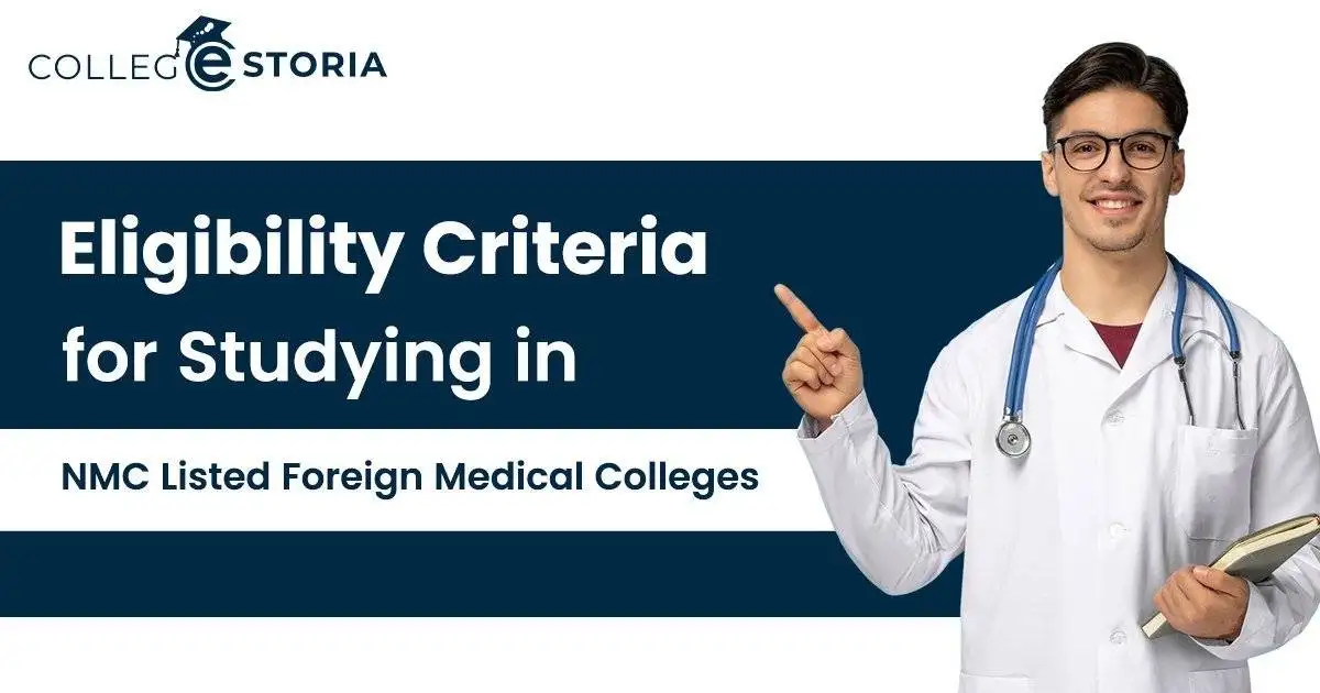 Eligibility Criteria for Studying in NMC Listed Foreign Medical Colleges
