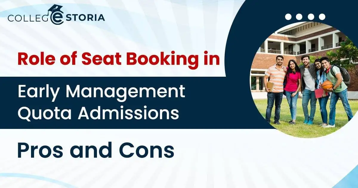 Role of Seat Booking in Early Management Quota Admissions: Pros and Cons