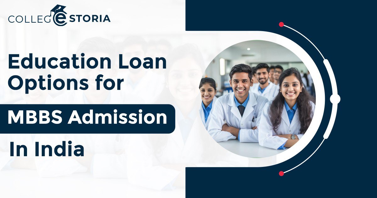 Education Loan Options for MBBS Admission in India