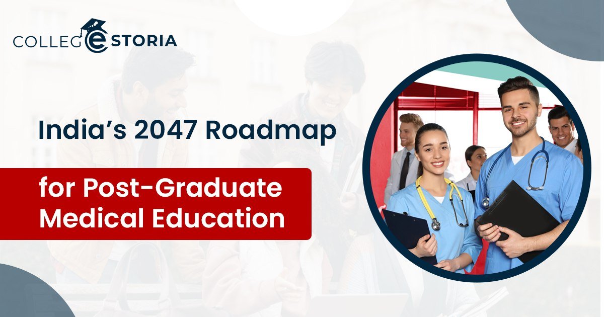 India’s 2047 Roadmap for Post-Graduate Medical Education
