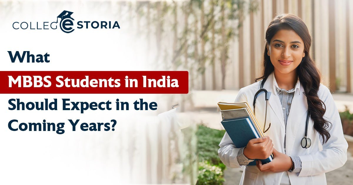 What MBBS Students in India Should Expect in the Coming Years