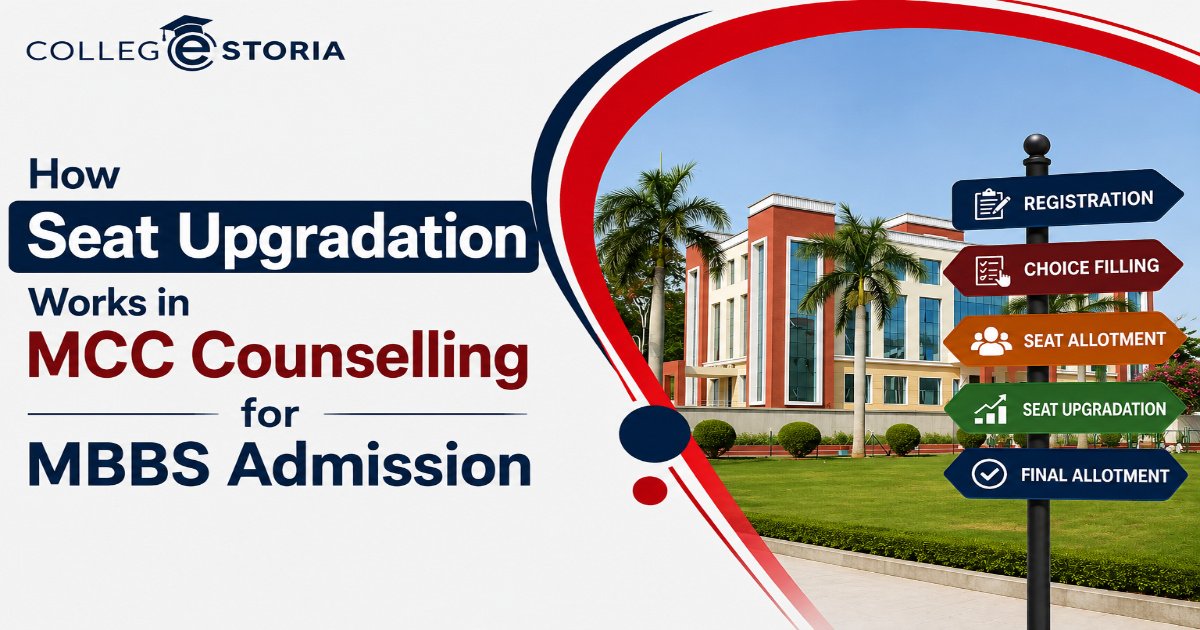 How Seat Upgradation Works in MCC Counselling for MBBS Admission