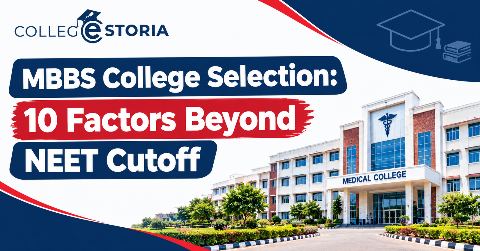 MBBS College Selection: 10 Factors Beyond NEET Cutoff